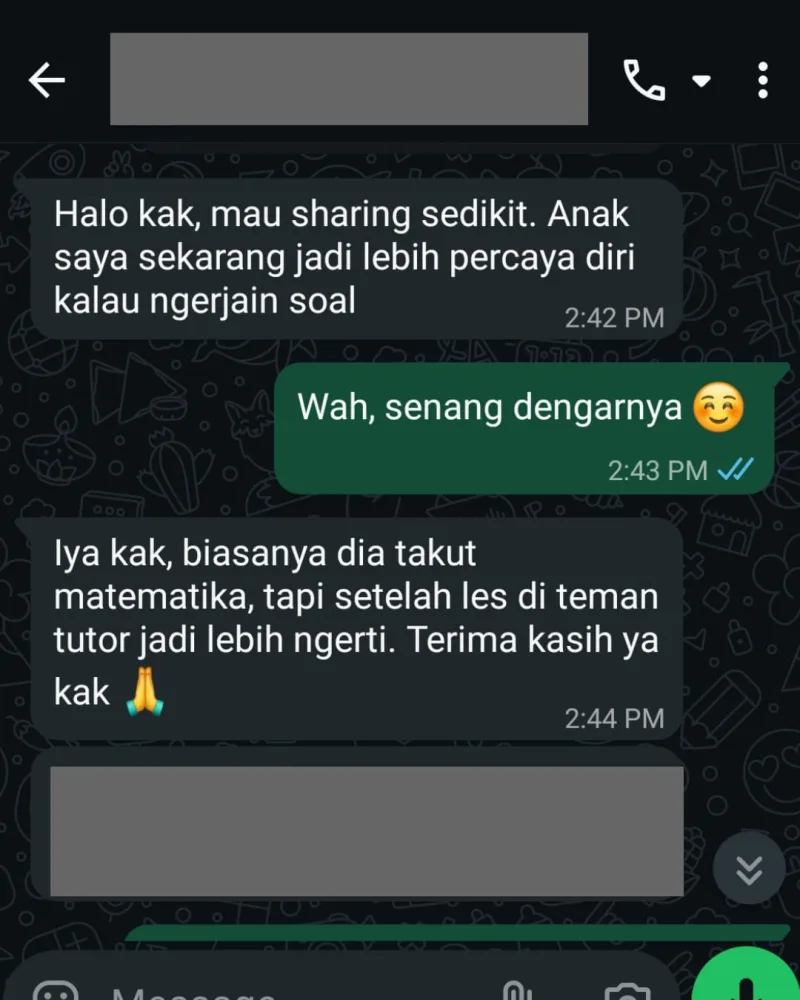 Anak saya sekarang jadi lebih percaya diri kalau ngerjain soal. Biasanya dia takut matematika, tapi setelah les di Teman Tutor jadi lebih ngerti.